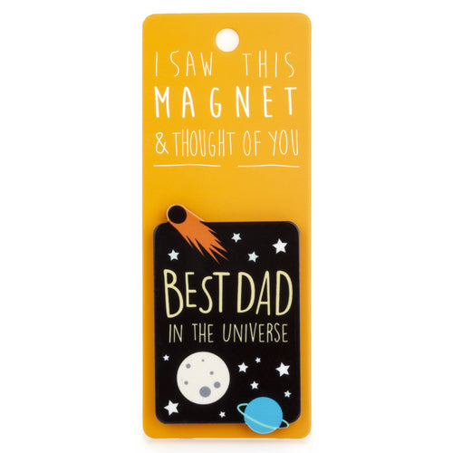 A fridge magnet saying 'Best Dad In the Universe'