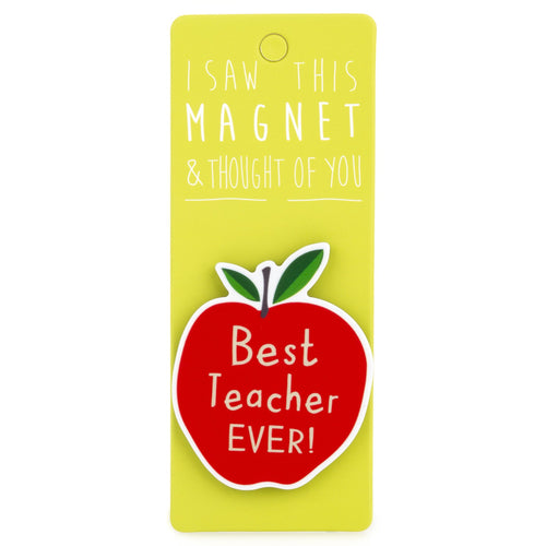 A fridge magnet saying 'Best Teacher Ever'