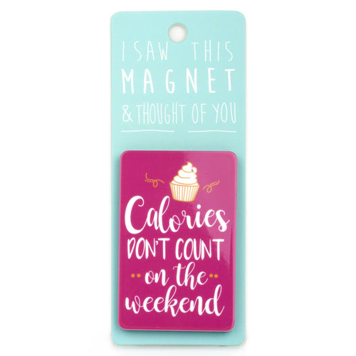 A fridge magnet saying 'Calories Don’t Count'