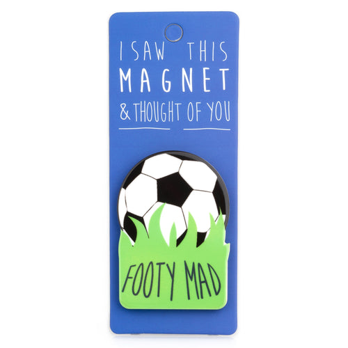 A fridge magnet saying 'Footy Mad'