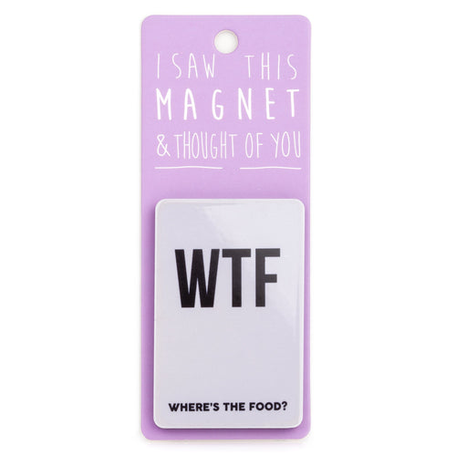 A fridge magnet saying 'Where’s The Food?'