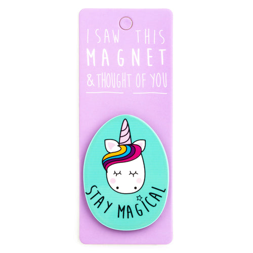 A fridge magnet saying 'Stay Magical'