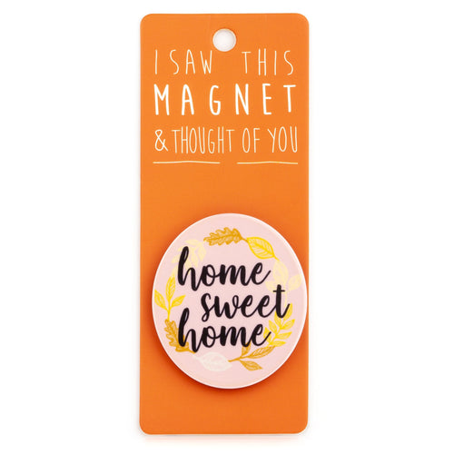A fridge magnet saying 'Home Sweet Home'