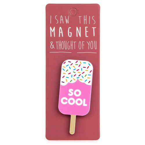 A fridge magnet saying 'So Cool'