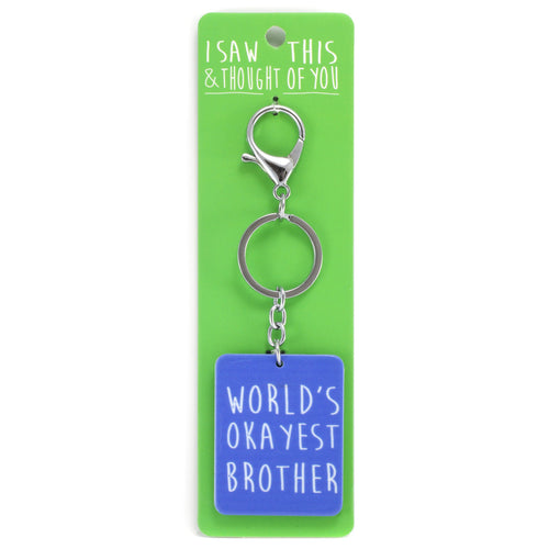 A KEYRING SAYING 'OKAYEST BROTHER'