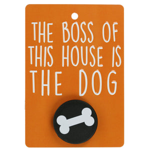 Boss of the House - Dog Lead Holder