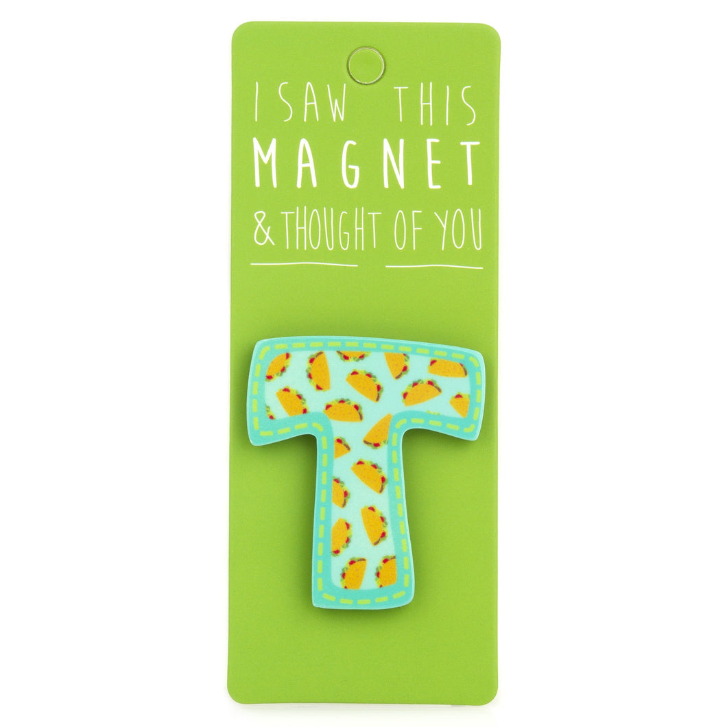 A fridge magnet saying 'T'