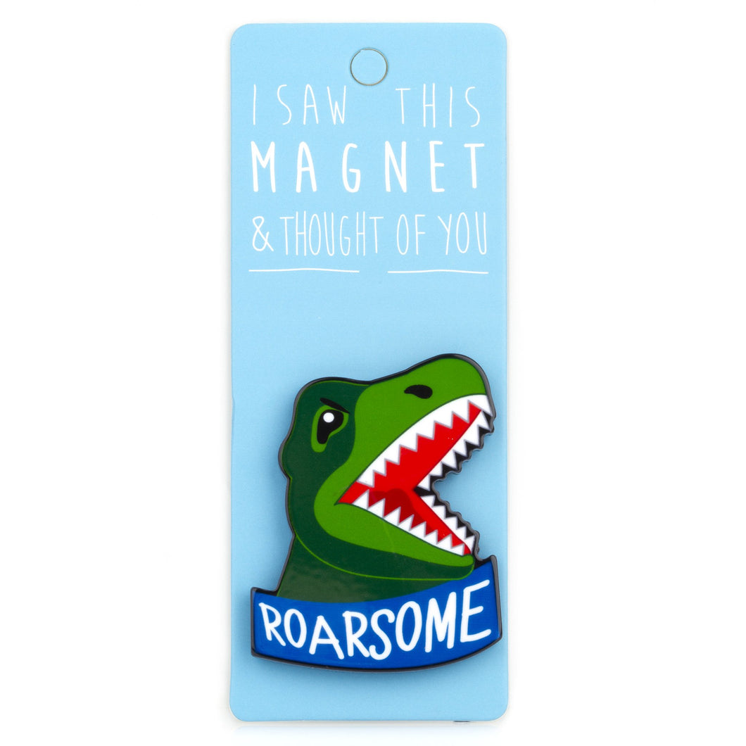 A fridge magnet saying 'Roarsome'