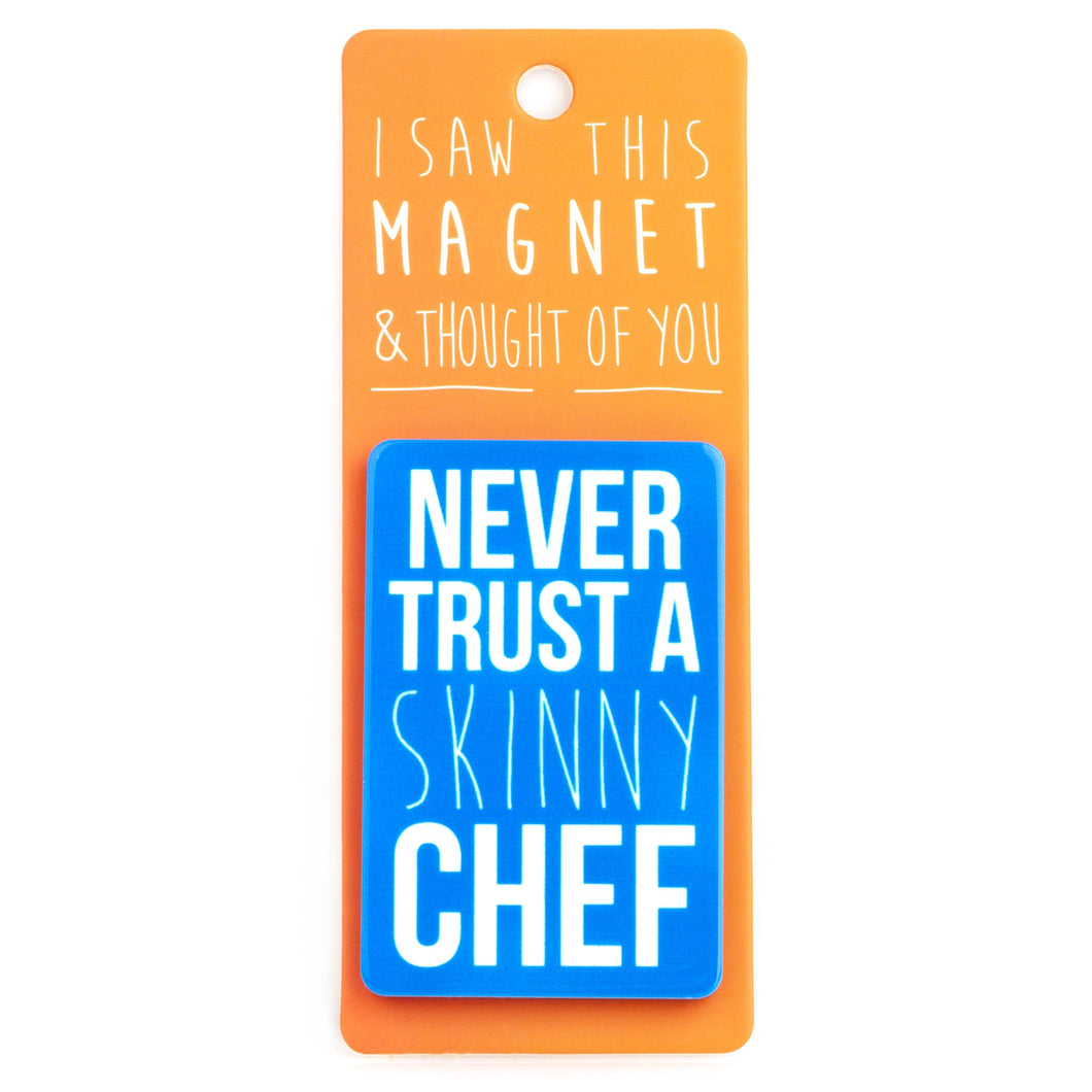 A fridge magnet saying 'Skinny Chef'