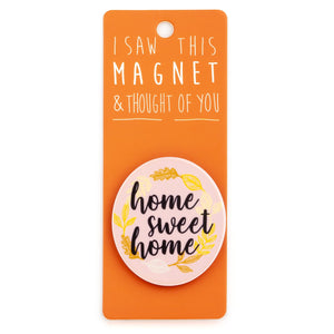 A fridge magnet saying 'Home Sweet Home'