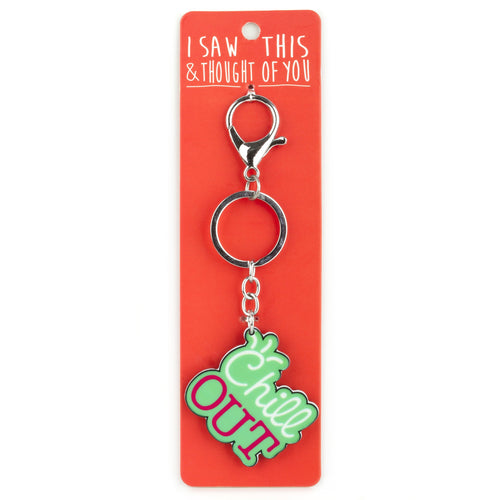 A KEYRING SAYING 'CHILL OUT'