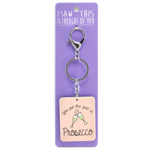 A KEYRING SAYING 'PRO IN PROSECCO'